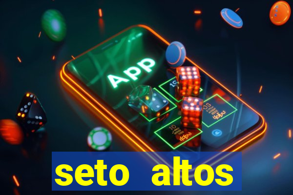 seto altos parametros significado